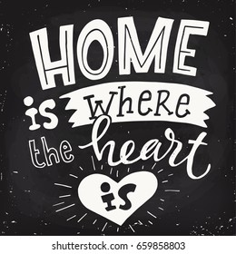 Home Is Where Your Heart Is Bilder Stockfotos Und Vektorgrafiken Shutterstock