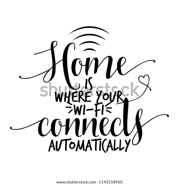 home is where wifi connects automatically