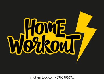Home workout vector hand drawn lettering. Handwritten quote, quarantine concept. Healthy lifestyle and relaxing during self-isolation.