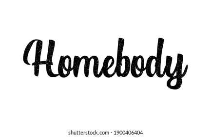 Homebody Vector and Clip Art