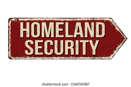 Homeland security rusty metal sign on a white background, vector illustration