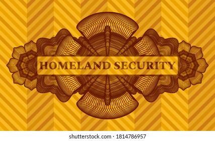 homeland security text inside Currency orange realistic emblem. Geometric luxurious background. Artistic illustration. 