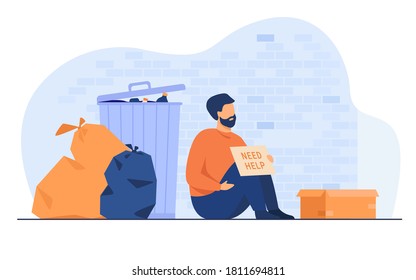 Homeless dirty man sitting on ground with nameplate need help isolated flat vector illustration. Cartoon desperate poor person sitting on street near trash. Charity and unemployment concept