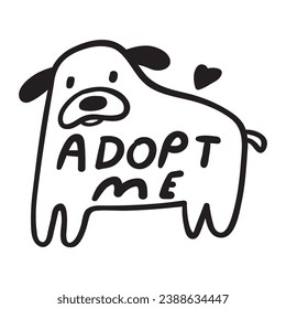 Homeless dog. Pet adoption. Phrase - adopt me. Hand drawn vector outline illustration on white background. Black color. 