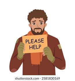 Homeless Man Seeking Help. Distressed man holding a sign that reads PLEASE HELP. Flat Vector character illustration