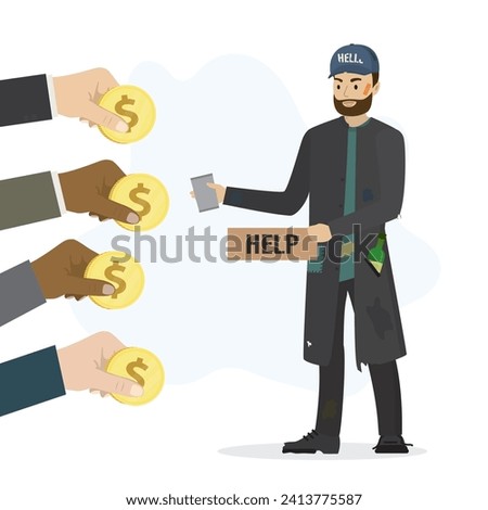 Homeless vagrant man ask for money. Caucasian beggar holds donation mug and cardboard. Various hands give dollar coins. Jobless man need money help. Social issues, concept. Flat vector illustration