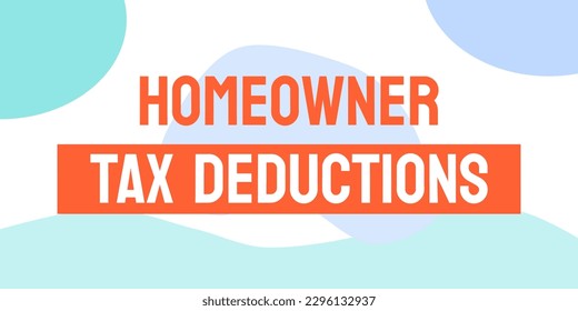 Homeowner Tax Deductions: Tax breaks for homeowners.