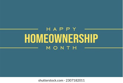 Homeownership Month, Holiday concept, background template