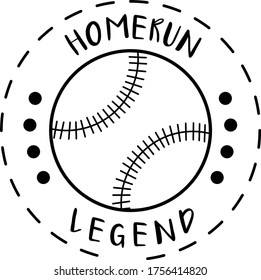 Homerun Legend quote. Baseball ball