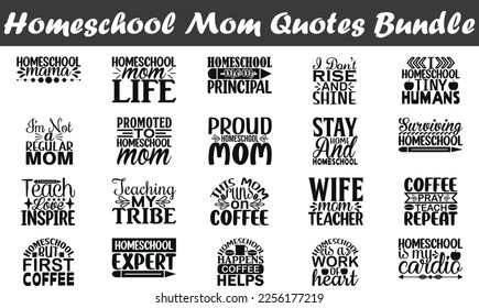 Homeschool Mom Quotes Bundle, Homeschool Mom quotes SVG cut files bundle, Quotes about Homeschool Mom,