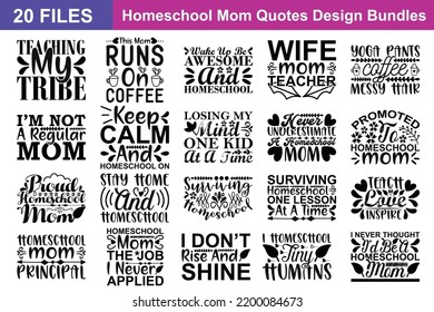 Homeschool Mom Quotes svg Bundle. Quotes about Homeschool Mom, Homeschool Mom cut files Bundle of 20 svg eps Files for Cutting Machines Cameo Cricut, Homeschool Mom Quotes