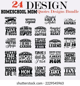Homeschool Mom  SVG Designs, Quotes SVG Designs, eps files , cut files designs bundle, t shirt designs,  eps Files for Cutting , Homeschool Mom Quotes , typography Homeschool Mom design,  vector svg