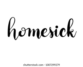 Homesick Calligraphy Hand Lettering Vector