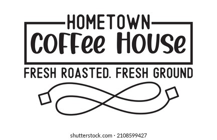 hometown coffee house fresh roasted. fresh ground - hometown coffee house fresh roasted. fresh ground - Hand-drawn black lettering with bunny ears. Printable Poster, Tote Bag, Mugs, T-Shirt Design, 