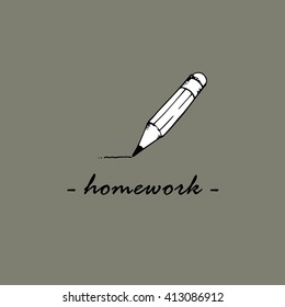 Homework concept, text iand pencil. 