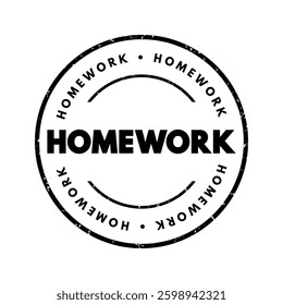 Homework - tasks that are given to be completed outside of regular working or learning hours, text concept stamp