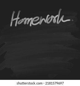 homework,the word written on a chalkboard, back to school concept