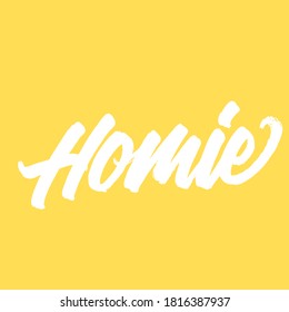 Homie. handgeschriebene moderne Kalligraphie. Typografie-Design. Handgeschriebener Typ. Einfaches Vektorzeichen. Vektorgrafik.