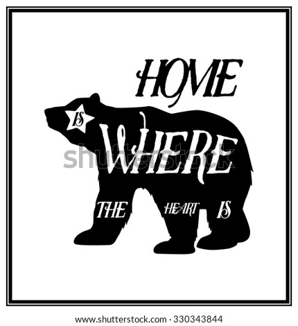 Hone is where the heart is - Quote typographical Background.  Vector EPS8 illustration. 