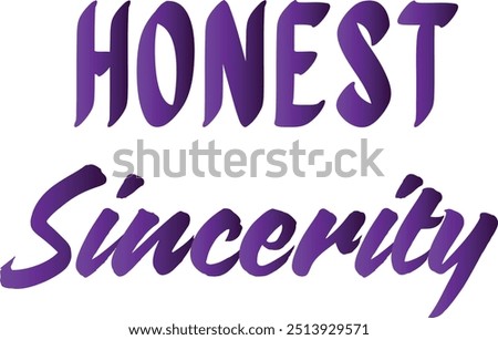 Honest Sincerity T-Shirt Creative Design with Special Quote