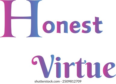 Honest Virtue T-Shirt Creative Design with Special Quote