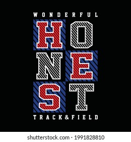 Honest, wonderful, typography graphic design, for t-shirt prints, vector illustration