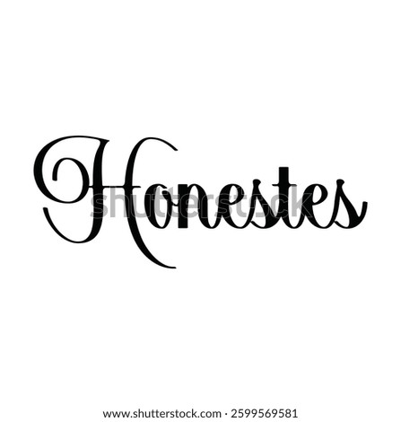Honestes text for T-shirt and other use on white background.