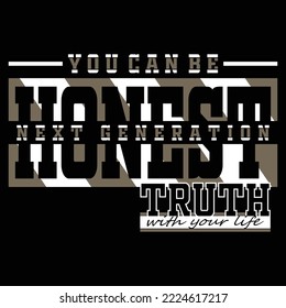 honest,slogan tee letter typography graphic design,for print t shirt illustration vector art