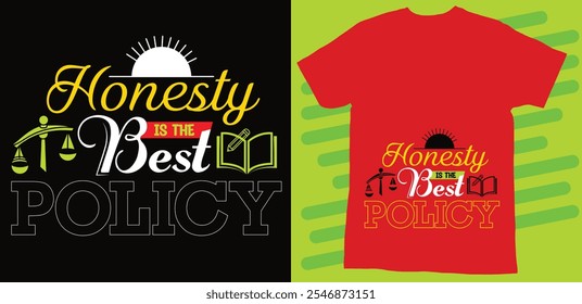 Honesty Is the Best Policy --Stylish Beautiful T Shirt Design, Vector image, colorful Background.eps
