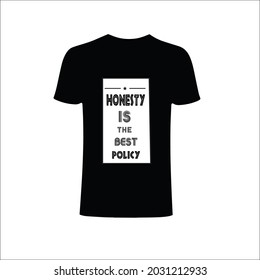 Honesty is the best policy t shirt