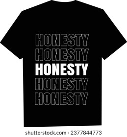 Honesty Quoted T shirt design 