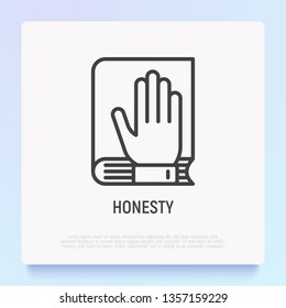 Honesty thin line icon. Oath: hand on bible or lawbook. Modern vector illustration.