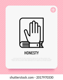 Honesty thin line icon. Oath: hand on bible or lawbook. Modern vector illustration.