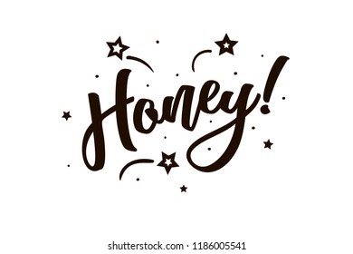 Honey. Beautiful greeting card poster, calligraphy black text Word star fireworks. Hand drawn, design elements. Handwritten modern brush lettering, white background isolated vector