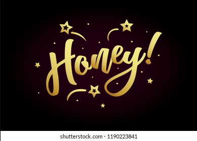 Honey. Beautiful greeting card poster, calligraphy golden text Word star fireworks. Hand drawn, design elements. Handwritten modern brush lettering, black background isolated vector