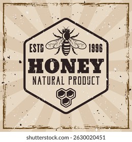 Honey bee and beekeeping vector vintage style emblem on background with grunge textures on separate layers