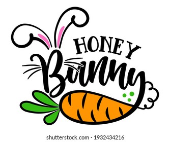 Honey Bunny - Cute Easter bunny design, funny hand drawn doodle, cartoon Easter rabbit. Good for Easter clothes, poster or t-shirt textile graphic design. Vector hand drawn illustration. svg