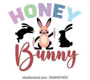 Honey Bunny Svg,Easter Squad ,Easter  Vibes, Retro Easter Svg,Easter Quotes, Spring Svg,Easter Shirt Svg,Easter Gift Svg,Funny Easter, Cricut, Cut File, Instant Download svg