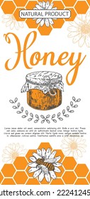Honey flyer vector. Natural product hand drawn advertisement. Detailed engraved illustration with jar, honeycomb, bee insect and flower. Beekeeper farm promotion