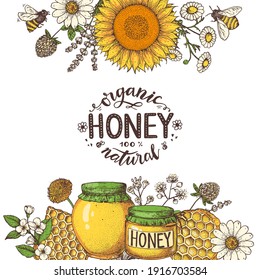 Honey hand drawn vector illustration. Healthy food illustration. Lettering Organic Honey 100% natural. Honeycomb, flowers, jar of honey