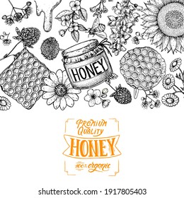 Honey hand drawn vector illustration. Healthy food illustration. Lettering Premium Quality Honey 100% Organic. Honeycomb, bee, flowers, jar of honey sketch. 