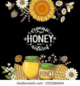 Honey hand drawn vector illustration. Healthy food illustration. Lettering Organic Honey 100% natural. Honeycomb, flowers, jar of honey