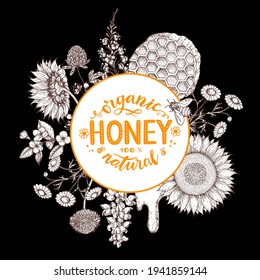 Honey hand drawn vector illustration. Healthy food illustration. Lettering Organic Honey 100% natural. Honeycomb, flowers, jar of honey sketch.