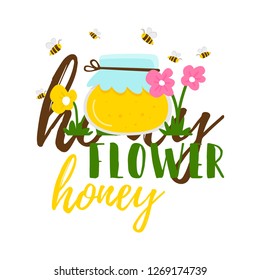 Honey in a jar next to bees fly and flowers grow. Cartoon vector. Written by flower honey.