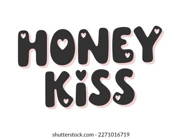 Honey kiss - handwritten romantic saying with hearts. Lovely vector phrase for holiday design, Valentine’s Day, prints, greeting cards. Trendy charming lettering