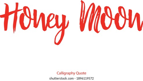 Honey Moon Handwritten Font Brush Typography Red Color Text Love Quote on White Background