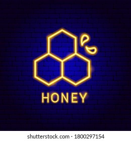 Honey Neon Label. Vector Illustration of Bee Food Promotion.