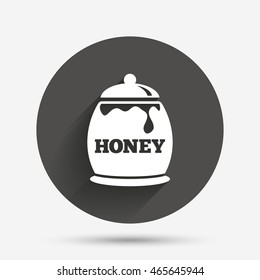 Honey in pot sign icon. Sweet natural food symbol. Circle flat button with shadow. Vector
