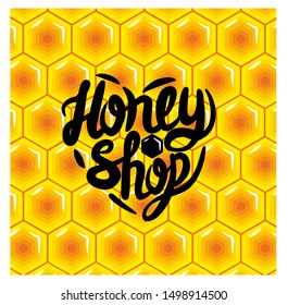 Honey shop vector lettering on hexagons bee cells background.