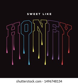 honey slogan text for fashion print and other uses